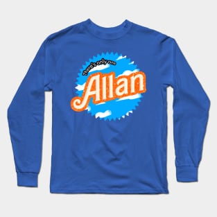 There’s Only One Allan Long Sleeve T-Shirt